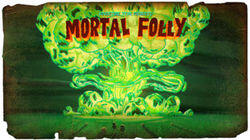 Mortal Folly Mortal Folly