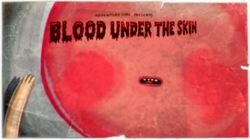 Blood Under the Skin Blood Under the Skin