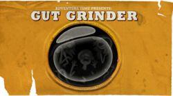 The Gut Grinder The Gut Grinder