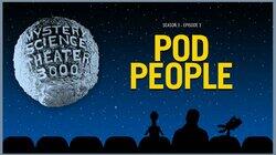Pod People Pod People