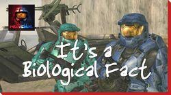 It's a Biological Fact It's a Biological Fact