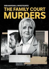 The Family Court Murders The Family Court Murders