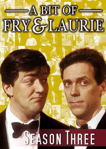 A Bit of Fry and Laurie - Season 3 A Bit of Fry and Laurie - Season 3