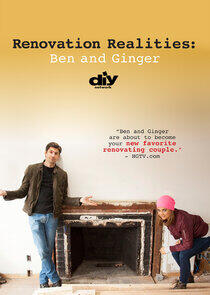 Renovation Realities: Ben & Ginger Renovation Realities: Ben & Ginger
