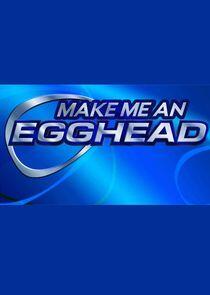 Make Me an Egghead Make Me an Egghead