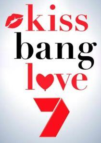 Kiss Bang Love Kiss Bang Love