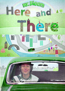 Mr Bloom: Here and There Mr Bloom: Here and There
