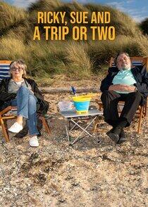 Ricky, Sue & a Trip or Two Ricky, Sue & a Trip or Two