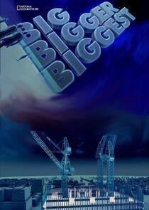 Big, Bigger, Biggest Big, Bigger, Biggest