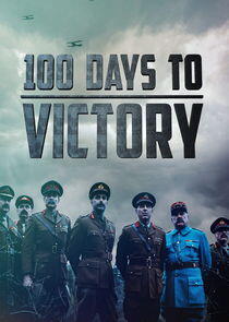 100 Days to Victory - Season 1 100 Days to Victory - Season 1