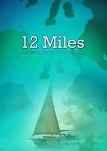 12 Miles: The Narrow Sea - Season 1 12 Miles: The Narrow Sea - Season 1