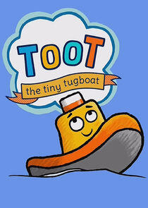 Toot the Tiny Tugboat Toot the Tiny Tugboat