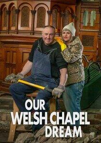 Our Welsh Chapel Dream Our Welsh Chapel Dream