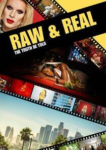 Raw & Real: The Truth Be Told Raw & Real: The Truth Be Told