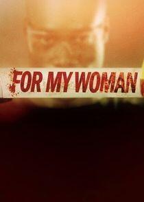 For My Woman For My Woman
