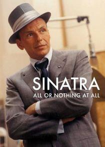 Sinatra: All or Nothing at All Sinatra: All or Nothing at All