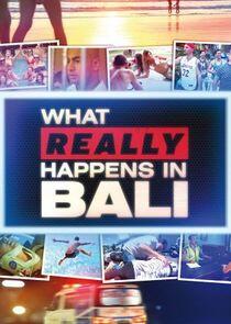 What Really Happens in Bali What Really Happens in Bali