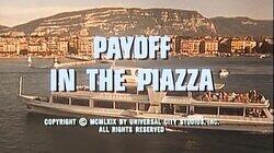 Payoff in the Piazza Payoff in the Piazza
