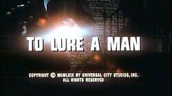 To Lure a Man To Lure a Man