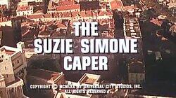 The Suzie Simone Caper The Suzie Simone Caper