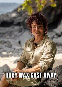 Ruby Wax: Cast Away Ruby Wax: Cast Away