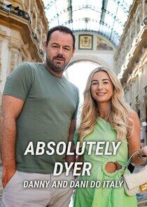 Absolutely Dyer: Danny and Dani Do Italy Absolutely Dyer: Danny and Dani Do Italy