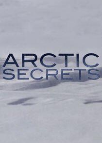 Arctic Secrets - Season 2 Arctic Secrets - Season 2