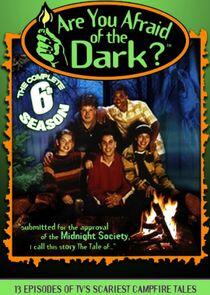 Are You Afraid of the Dark? - Season 6 Are You Afraid of the Dark? - Season 6