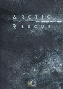 Arctic Rescue - Season 1