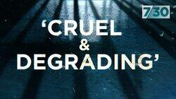 Cruel & Degrading Cruel & Degrading