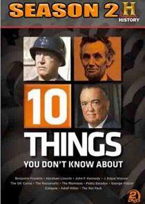 10 Things You Don't Know About - Season 2 10 Things You Don't Know About - Season 2