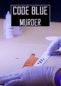 Code Blue: Murder Code Blue: Murder