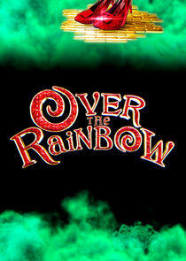 Over the Rainbow Over the Rainbow