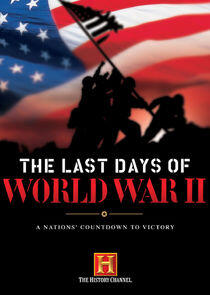 The Last Days of World War II The Last Days of World War II