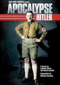 Apocalypse: Hitler Apocalypse: Hitler