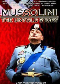 Mussolini: The Untold Story Mussolini: The Untold Story