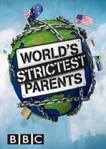 The World's Strictest Parents The World's Strictest Parents