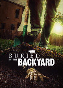 Buried in the Backyard - Season 5 Buried in the Backyard - Season 5