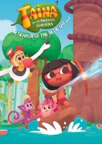 Taina and the Amazon's Guardians Taina and the Amazon's Guardians