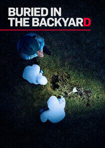 Buried in the Backyard - Season 3 Buried in the Backyard - Season 3