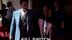 Kill Switch Kill Switch