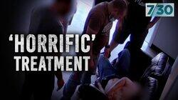 'Horrific' Treatment 'Horrific' Treatment