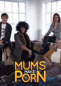 Mums Make Porn Mums Make Porn