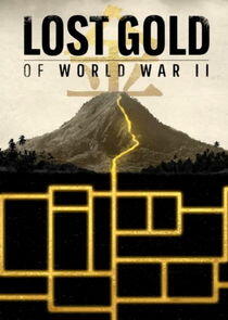 Lost Gold of World War II Lost Gold of World War II
