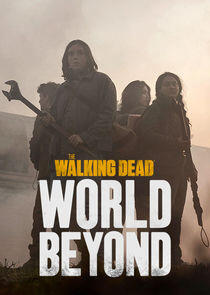 The Walking Dead: World Beyond - Season 1 The Walking Dead: World Beyond - Season 1