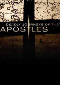 Deadly Journeys of the Apostles Deadly Journeys of the Apostles