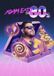 Adam Eats the 80s - Season 1 Adam Eats the 80s - Season 1
