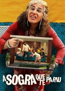 A Sogra Que Te Pariu - Season 1 A Sogra Que Te Pariu - Season 1