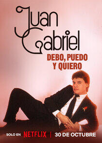 Juan Gabriel: Debo, puedo y quiero - Season 1 Juan Gabriel: Debo, puedo y quiero - Season 1