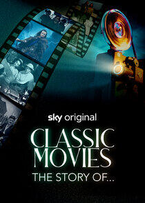 Classic Movies: The Story of... Classic Movies: The Story of...